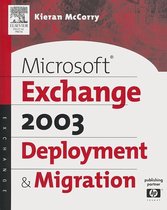 Microsoft�� Exchange Server 2003 Deployment and Migration