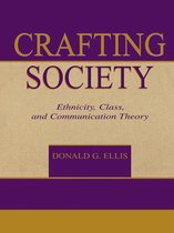 Routledge Communication Series - Crafting Society