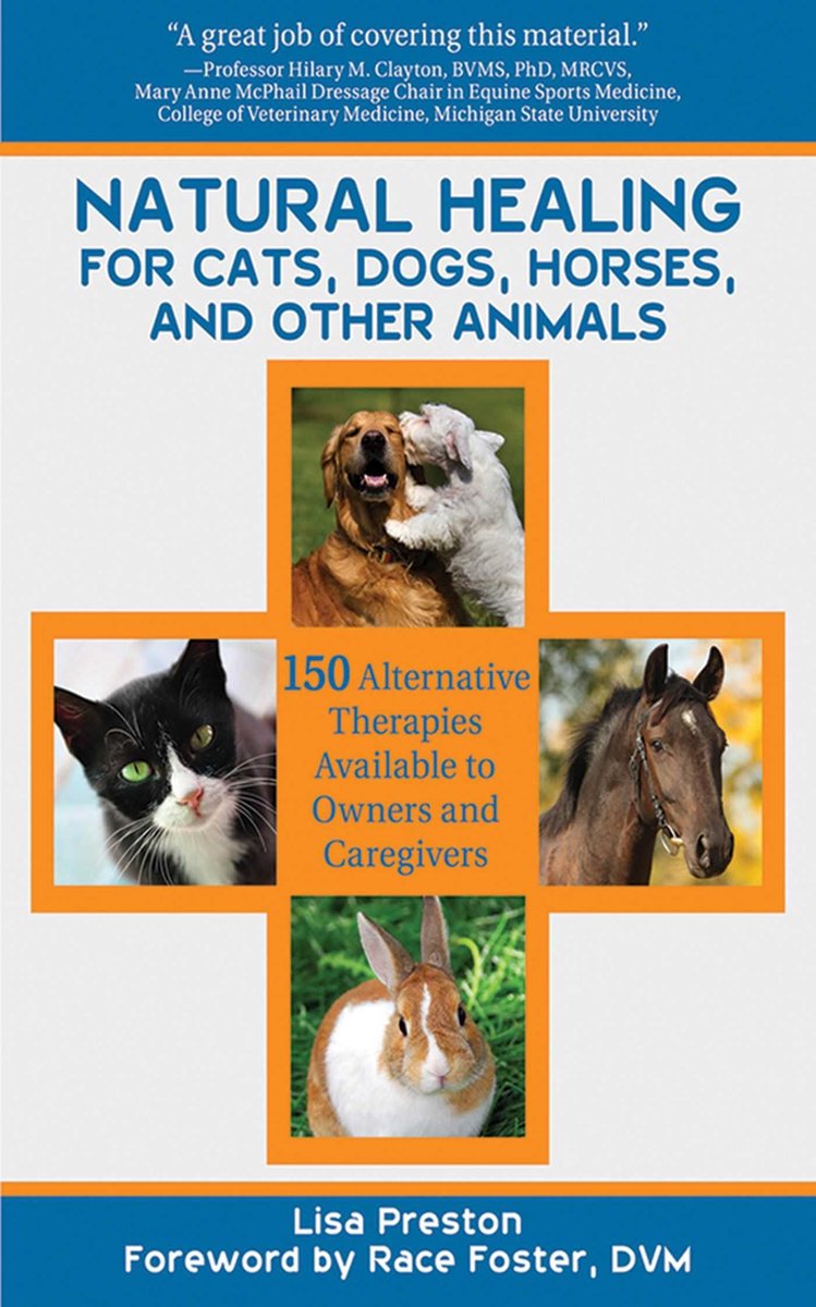 Natural Healing for Cats, Dogs, Horses, and Other Animals - Lisa Preston
