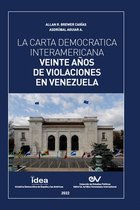 La Carta Democrática Interamericana. Veinte Años de Violaciones En Venezuela