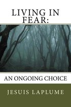 Living In Fear