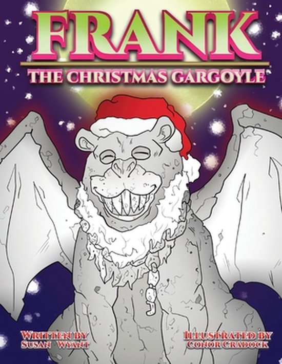 Frank the Christmas Gargoyle, Susan Wyant 9781667812908 Boeken