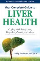 A Johns Hopkins Press Health Book- Your Complete Guide to Liver Health