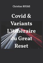 Covid & Variants l'itineraire du Great Reset