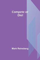 Compete or Die!