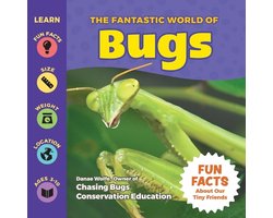 The Fantastic World of Bugs