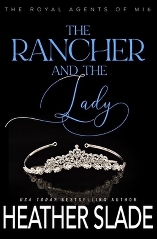 The Royal Agents of Mi6-The Rancher and the Lady - cover