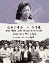 傷痕文學第一人：陳若曦 The First Lady of Scar Literature Lucy Hsiu-Mei Chen