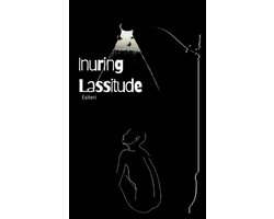 Inuring Lassitude