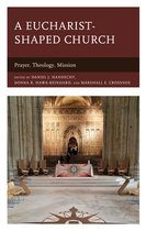 Anglican Studies - A Eucharist-shaped Church