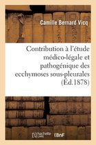 Contribution � l'�tude m�dico-l�gale et pathog�nique des ecchymoses sous-pleurales