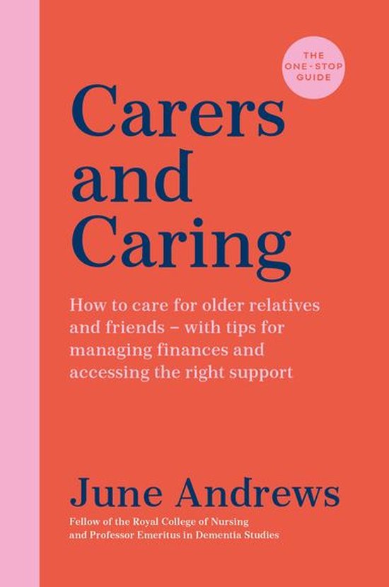 One Stop Guides - Carers and Caring: The One-Stop Guide - cover