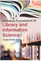 Historical Foundations Of Library And Information Science