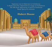 Tylaine Van Den Broek & Hubert Boone Broeck - The Silk Road. Impressions Of Travel In Uzbekistan (CD)
