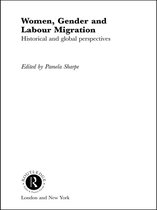 Routledge Research in Gender and History - Women, Gender and Labour Migration