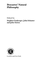 Routledge Studies in Seventeenth-Century Philosophy - Descartes' Natural Philosophy