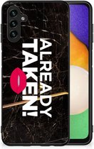 Leuk TPU Back Cover Geschikt voor Samsung Galaxy A13 5G | Geschikt voor Samsung Galaxy A04s Telefoon Hoesje met Zwarte rand Already Taken Black