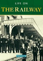 Life On The Railway