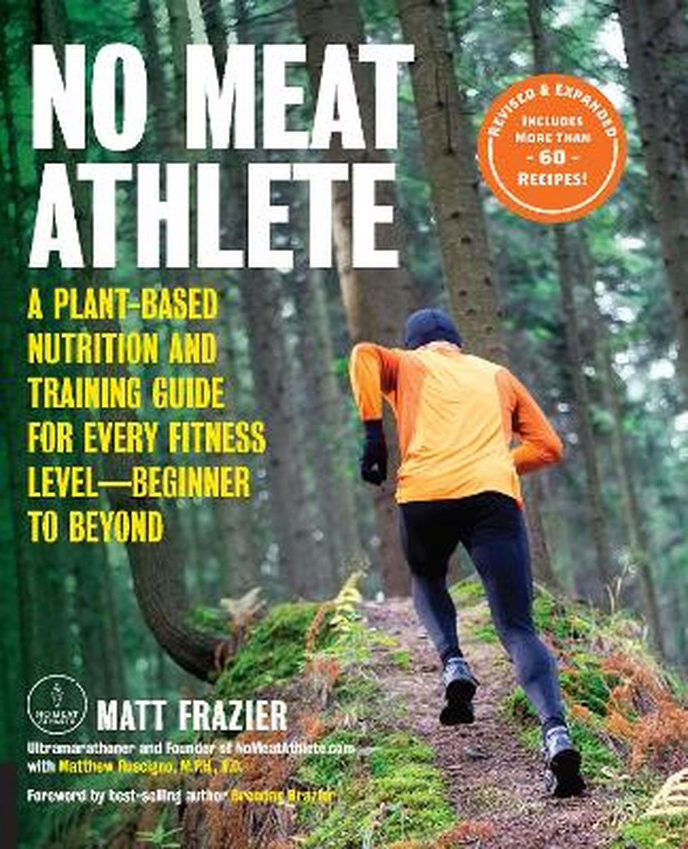 No Meat Athlete, Revised and Expanded - Matt Frazier