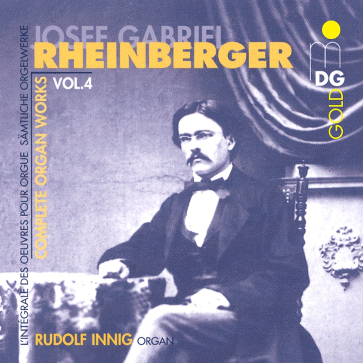 Rudolf Innig - Rheinberger: Complete Organ Works Vol. 4 (CD)