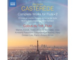 Cobus du Toit, Marcin Arendt, Andrew Gonzalez, Kimberly Patterson, Bridget Kibbey, Doreen Lee, Antero Winds - Casterède: Complete Works For Flute, Vol. 2 (CD)