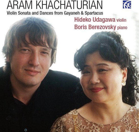 Hideko Udagawa & Boris Berezovsky - Khatchaturian: Violin Sonata And Dances From Gayaneh & Spartacus (CD)