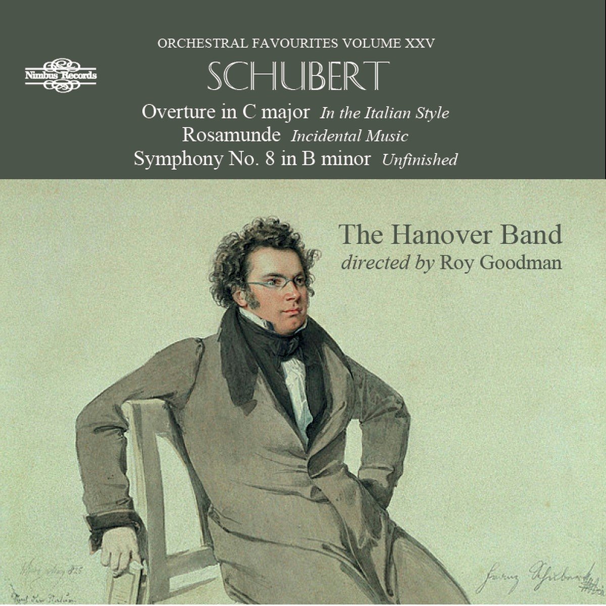 Hanover Band, Roy Goodman - Schubert: Overture In C Major In The Italian Style | Rosamunde - Incidental Music | Symphony No. 8 In B Minor " Unfinished " (CD)