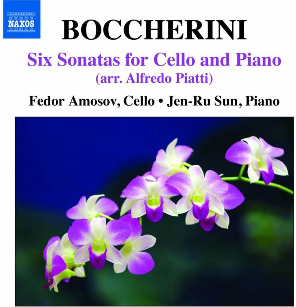 Fedor Amosov & Jen-Ru Sun - Boccherini: 6 Sonatas For Cello And Piano (Arr. Alfredo Piatti) (CD)