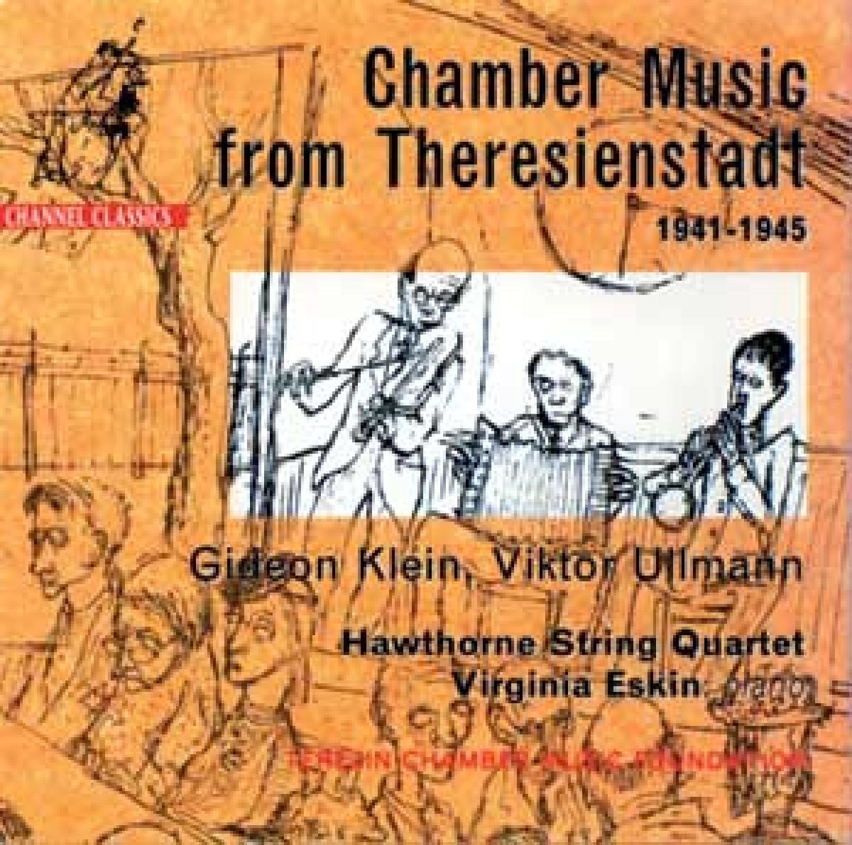 Virginia Eskin, Hawthorne String Quartet - Chamber Music From Theresienstadt (1941-1945) (CD) - Virginia Eskin, Hawthorne String Quartet