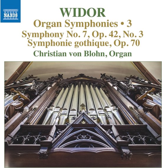 Widor: Organ Symphonies 3. Met Christian von Blohn op orgel.