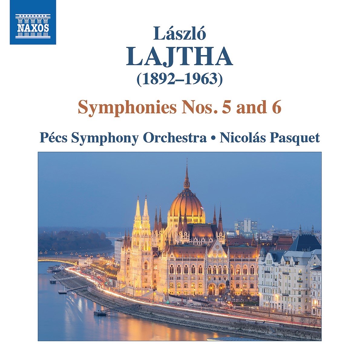 Pécs Symphony Orchestra, Nicolás Pasquet - Lajtha: Symphonies Nos. 5 And 6 (CD)