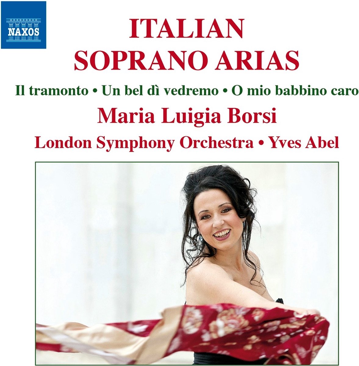 Maria Luigia Borsi, London Symphony Orchestra, Yves Abel - Italian Soprano Arias (CD)