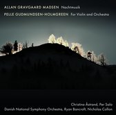 Per Salo, Christina Åstrand, Danish National Symphony Orchestra - Madsen: Nachtmusik/Gudmundsen-Holmgreen: For Violin And Orchestra (CD)