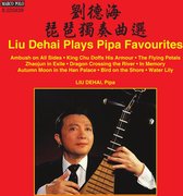 Liu Dehai - Liu Dehai Plays Pipa Favourites (CD)