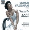 Sarah Vaughan - Volume 2, Trouble Is The Man (CD)