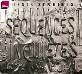 Denis Streibig - Sequences Inquietes (CD)