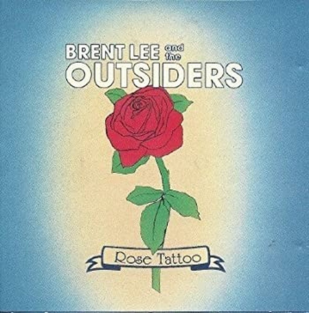 Brent Lee And The Outsiders - Rose Tattoo (CD)