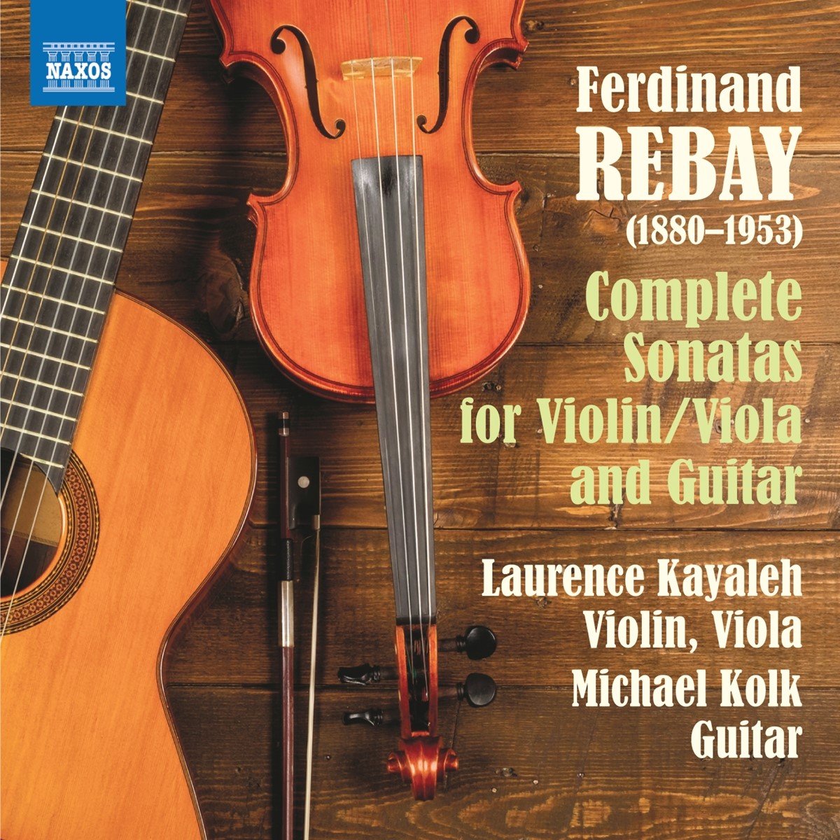 Laurence Kayaleh, Michael Kolk - Rebay: Complete Sonatas For Violin/Viola And Guitar (CD)