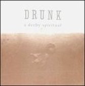 Drunk - A Derby Spiritual (CD)