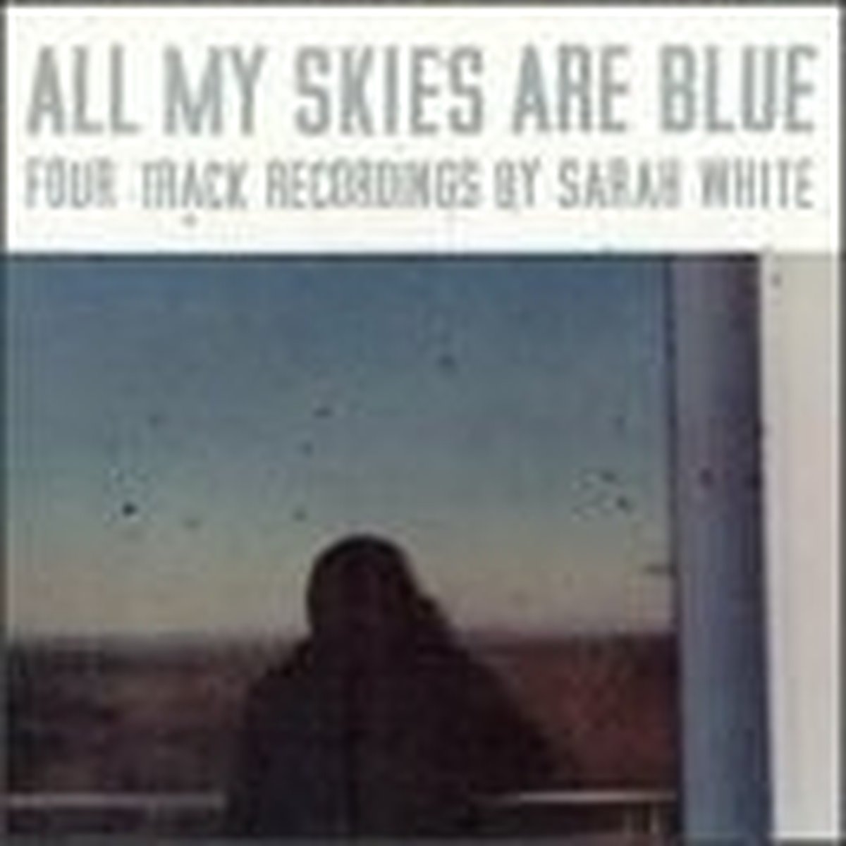 Sarah White - All My Skies Are Blue (CD)