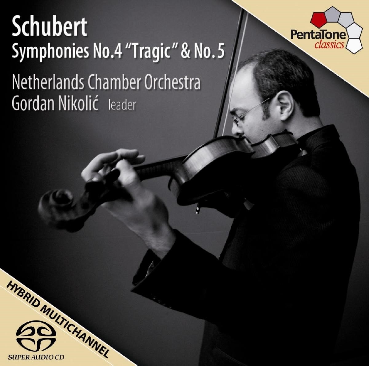 Netherlands Chamber Orchestra & Gordan Nikolic - Schubert: Symphonies Nos. 4 & 5 (SACD)
