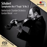 Netherlands Chamber Orchestra & Gordan Nikolic - Schubert: Symphonies Nos. 4 & 5 (Super Audio CD)