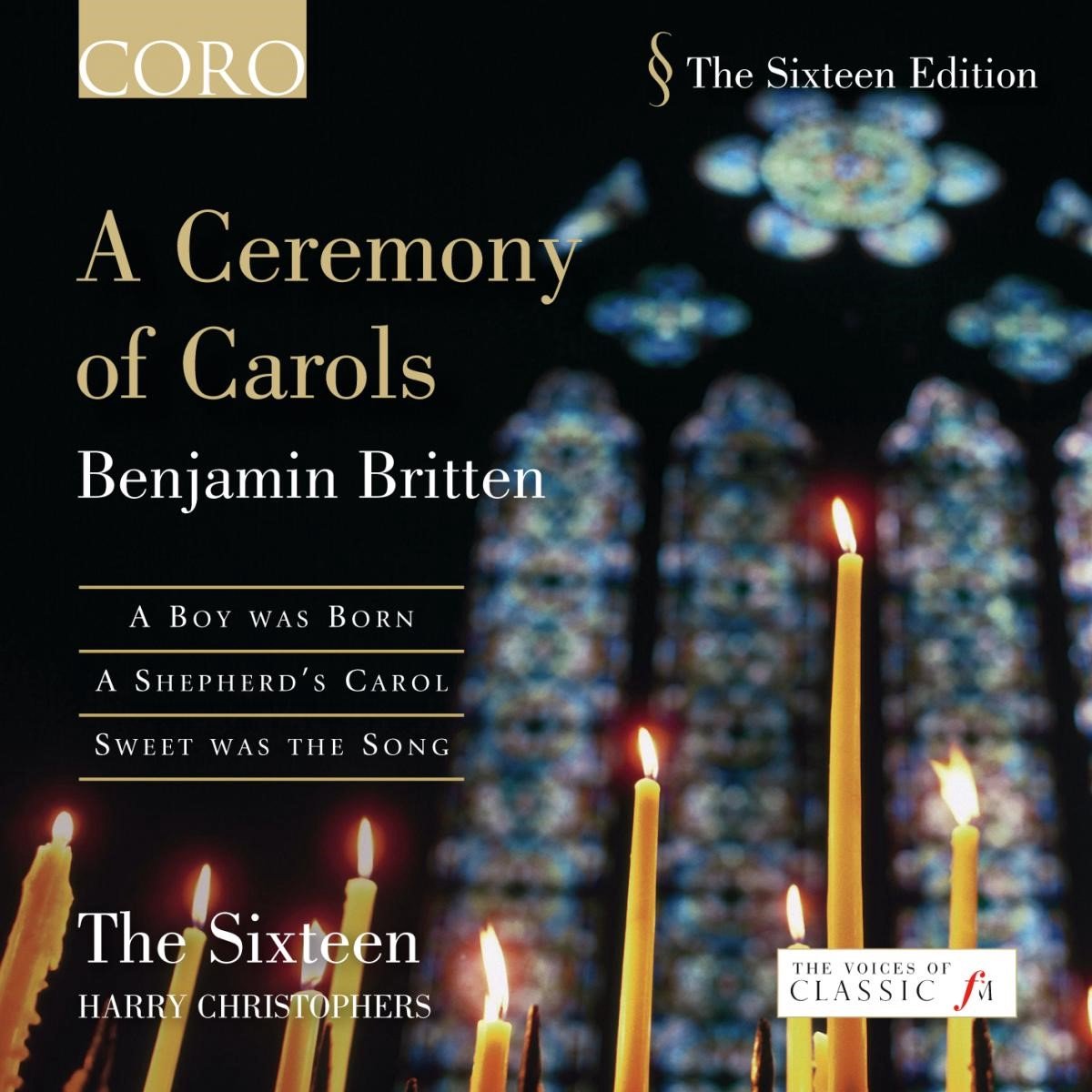 The Sixteen, Harry Christophers - Britten: A Ceremony Of Carols (CD)