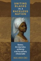 Uniting Blacks in a Raceless Nation