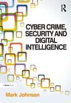 Cyber Crime, Security and Digital Intelligence