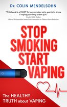 Stop Smoking Start Vaping - The Healthy Truth About Vaping