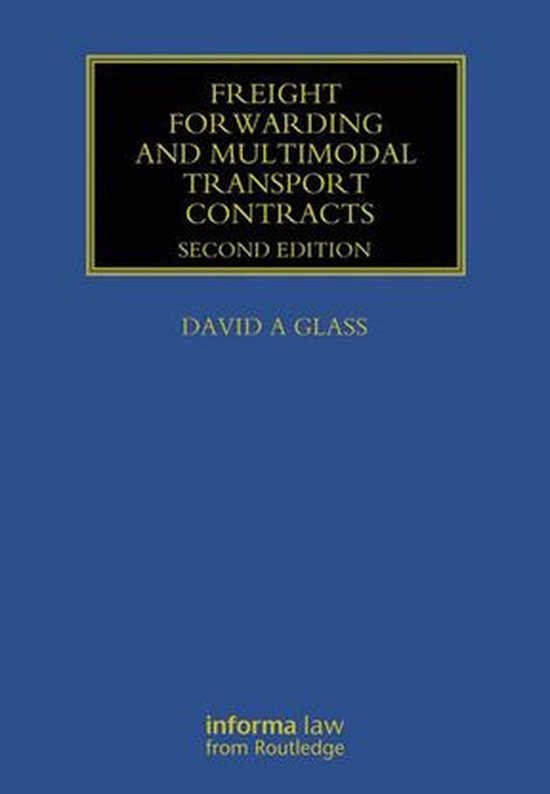 Livre : Freight Forwarding and Multimodal Transport Contracts, Deuxième Édition, par David A Glass.