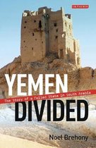 Yemen Divided: The Story of a Failed State in South Arabia