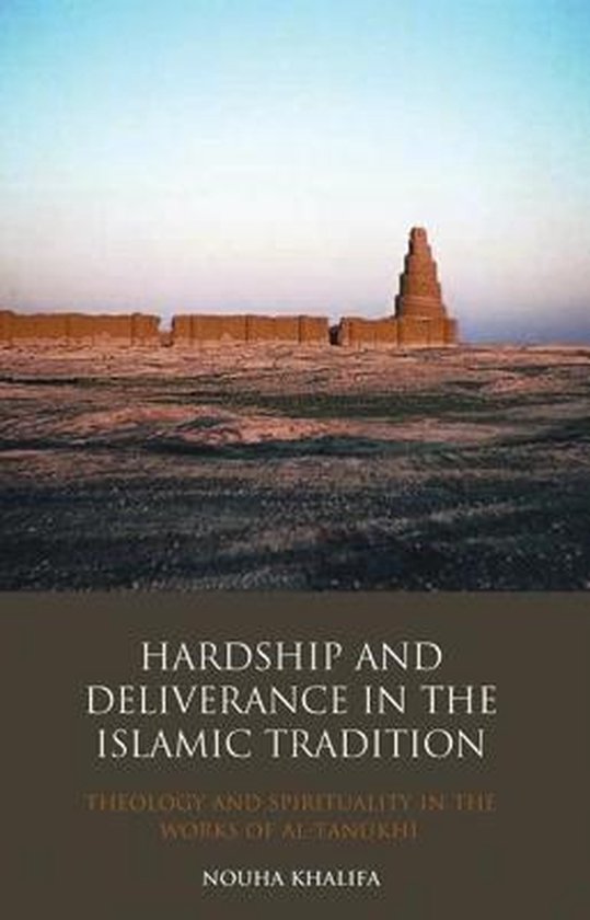 Hardship And Deliverance In The Islamic Tradition
