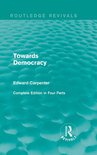 Routledge Revivals: The Collected Works of Edward Carpenter - Towards Democracy